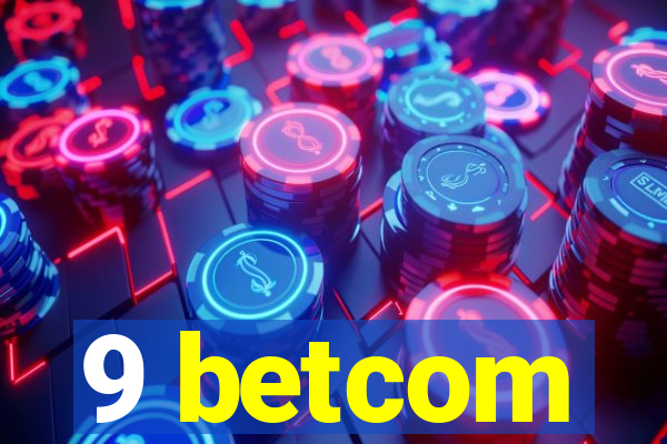 9 betcom